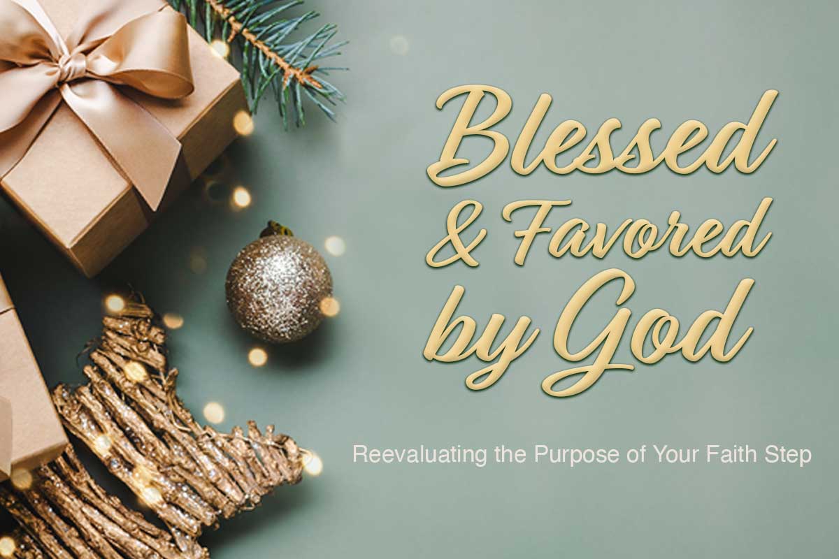 Blessed and Favored by God - Family Life Radio