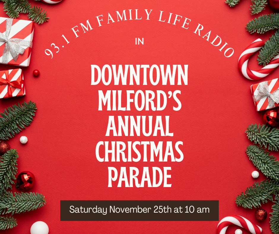 93.1 FM Family Life Radio in Milford’s Annual Christmas Parade